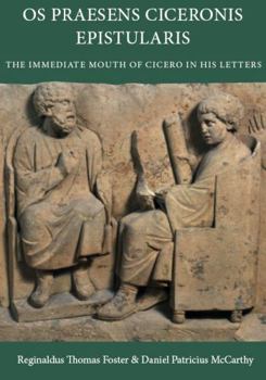 Paperback OS Praesens Ciceronis Epistularis: The Immediate Mouth of Cicero in His Letters Book