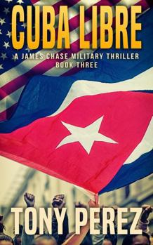 Paperback CUBA LIBRE: A James Chase Military Thriller Book Three Book