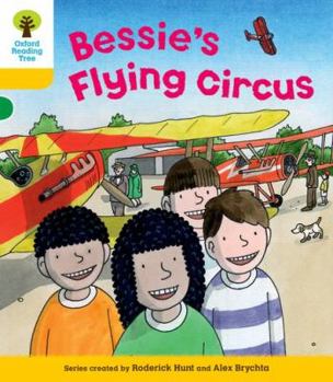 Paperback Oxford Reading Tree: Level 5: Decode and Develop Bessie's Flying Circus Book