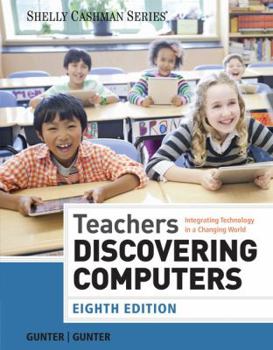 Paperback Teachers Discovering Computers: Integrating Technology in a Changing World Book
