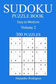 Paperback 300 Easy to Medium Sudoku Puzzle Book: Volume 2 Book