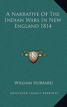 Hardcover A Narrative Of The Indian Wars In New England 1814 Book