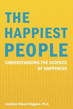 Paperback The Happiest People.: Understanding the Science of Happiness. Book