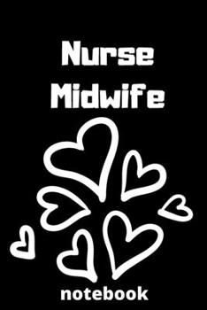 nurse midwife notebook: gifts for nurse midwife