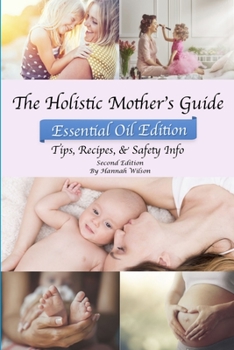 Paperback The Holistic Mother's Guide Book