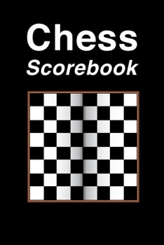 Paperback Chess Scorebook: Perfect Chess Score Book And Chess Book Strategy For Men, Women And Adults. Great New Chess Strategy Planner And Ideal Book