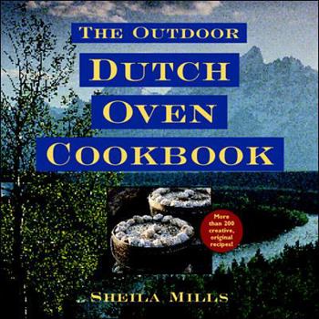 Paperback The Outdoor Dutch Oven Cookbook Book