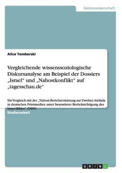 Vergleichende Wissenssoziologische Diskursanalyse Am Beispiel Der Dossiers Israel Und Nahostkonflikt Auf Tagesschau.de