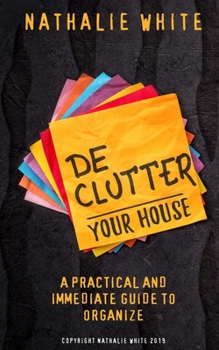 Paperback Decluttering your House: A practical and immediate guide to organize Book