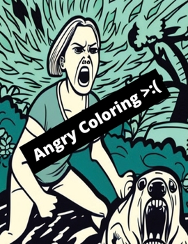 Paperback Angry Coloring: Angry People Screaming relaxing and funny Book