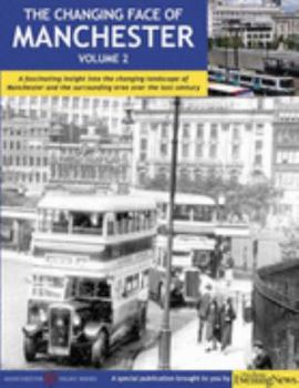 Hardcover The Changing Face of Manchester: v. 2 Book