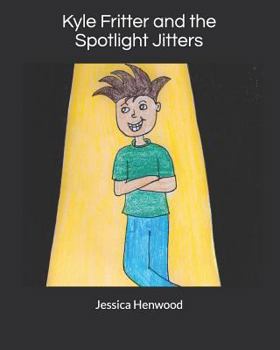 Paperback Kyle Fritter and the Spotlight Jitters Book