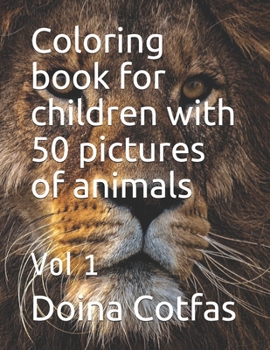 Paperback Coloring book for children with 50 pictures of animals: Vol 1 Book