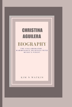 Christina Aguilera: The Collaborator - Harmonious Journeys with Music's Finest