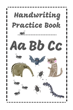 Paperback Handwriting Practice Book: ABC Animals, Cute Notebook / Journal with dotted lined sheets for K-3 Students Children Kids 100 pages, 6 x 9 Book