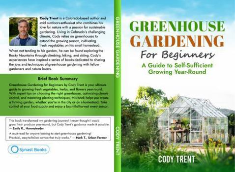 Paperback Greenhouse Gardening For Beginners: A Guide to Self-Sufficient Growing Year-Round Book
