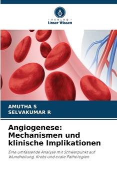 Angiogenese: Mechanismen und klinische Implikationen (German Edition)