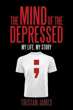 Paperback The Mind of the Depressed: My Life, My Story Book