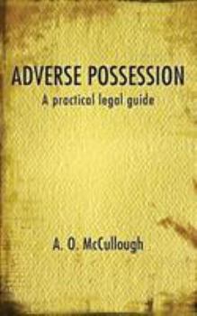 Paperback Adverse Possession - A practical legal guide Book