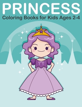 Paperback Princess Coloring Books for Kids Ages 2-4 [Large Print] Book