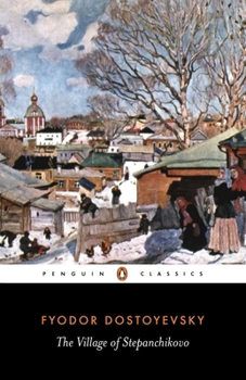 Paperback The Village of Stepanchikovo: And Its Inhabitants: From the Notes of an Unknown Book