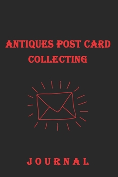 Paperback Antiques Post Card Collecting Journal: Simple Line Journal Book