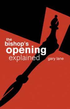 Paperback The Bishop's Opening Explained Book