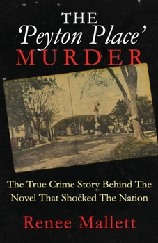 Paperback The 'Peyton Place' Murder: The True Crime Story Behind The Novel That Shocked The Nation Book