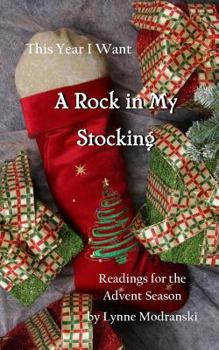 Paperback This Year I Want a Rock in My Stocking: Daily Readings for the Advent Season Book