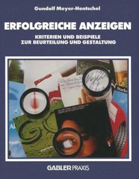 Paperback Erfolgreiche Anzeigen: Kriterien Und Beispiele Zur Beurteilung Und Gestaltung [German] Book