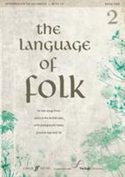 Paperback The Language of Folk, Bk 2: 16 Folk Songs from Around the British Isles, with Background Notes, Practice Tips and CD, Book & CD [With CD (Audio)] Book