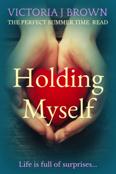 Paperback Holding Myself: The Perfect Summer Time Read Book