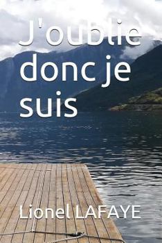 Paperback J'oublie donc je suis [French] Book