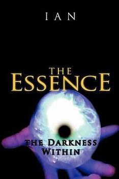 Paperback The Essence: The Darkness Within Book