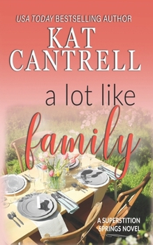 A Lot Like Family (A Lot Like Home) - Book #4 of the Military Matchmaker