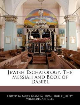 Paperback Jewish Eschatology: The Messiah and Book of Daniel Book