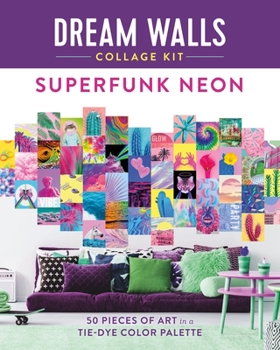 Paperback Dream Walls Collage Kit: Superfunk Neon: 50 Pieces of Art in a Tie-Dye Color Palette Book