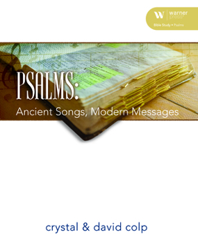 Paperback Psalms: Ancient Songs, Modern Messages - Bible Study on Psalms Book