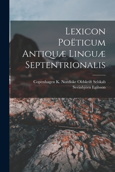 Paperback Lexicon Poëticum Antiquæ Linguæ Septentrionalis [Danish] Book