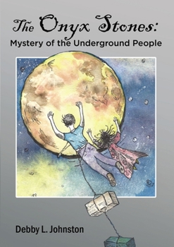 Paperback The Onyx Stones: Mystery of the Underground People Book