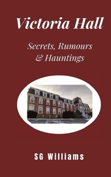 Paperback Victoria Hall: Secrets, Rumours & Hauntings Book