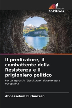 Paperback Il predicatore, il combattente della Resistenza e il prigioniero politico [Italian] Book