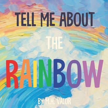 Paperback Tell Me About the Rainbow Book