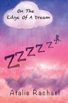 Paperback On The Edge Of A Dream: Poetry by Atalie Rachael [Large Print] Book