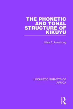 Paperback The Phonetic and Tonal Structure of Kikuyu Book