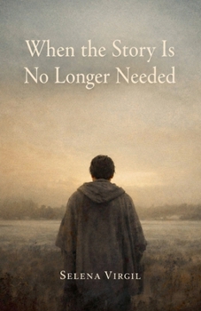 Paperback When the Story Is No Longer Needed Book