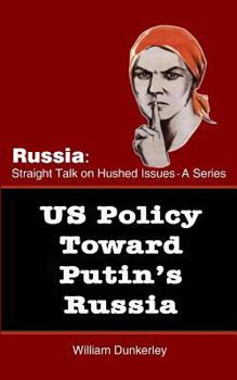 Paperback US Policy Toward Putin's Russia: A hearing before the House Committee on Foreign Affairs Book