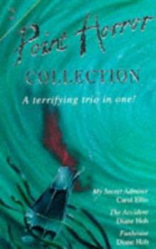 Paperback Collection 2: "My Secret Admirer", "The Accident", "Funhouse" No.2 (Point Horror Collections) Book