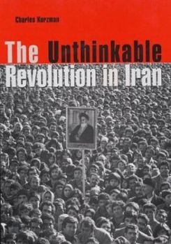 Hardcover The Unthinkable Revolution in Iran Book