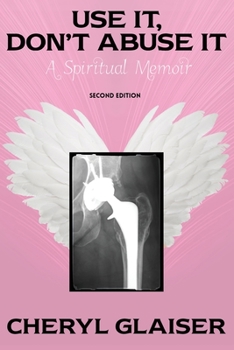 Paperback Use It, Don't Abuse It: A Spiritual Memoir Book